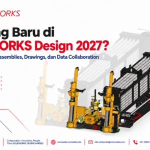 Inovasi AI, Design, Simulation, Electrical, PDM, dan 2D CAD pada SOLIDWORKS 2027